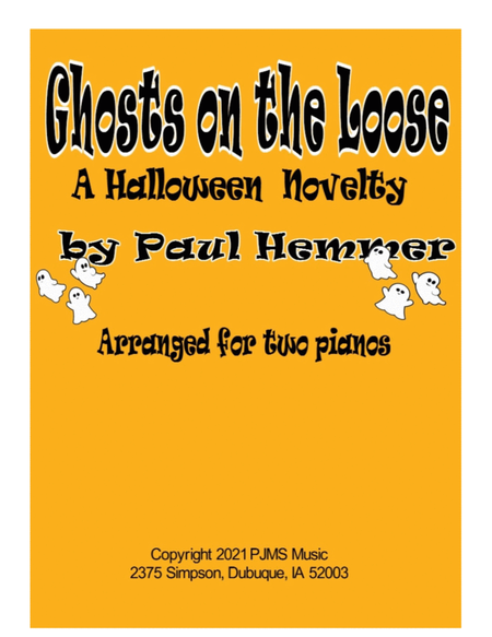 Ghosts on the Loose - A Halloween Novelty - arranged for two pianos