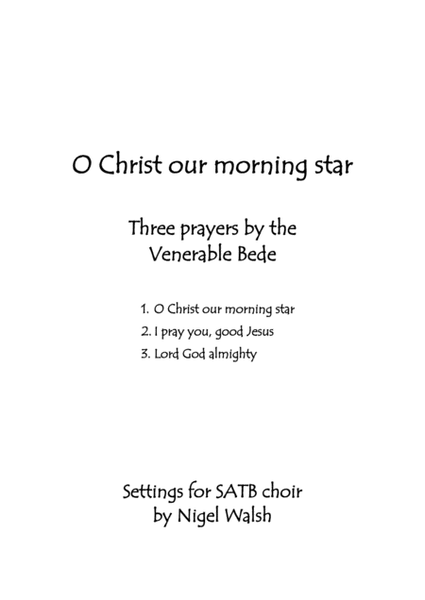 O Christ our morning star - Three prayers of the Venerable Bede image number null