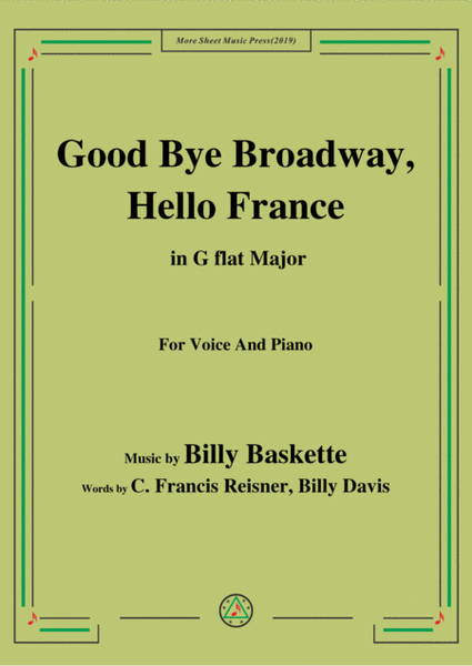 Billy Baskette-Good Bye Broadway,Hello France,in G flat Major,for Voice&Piano image number null