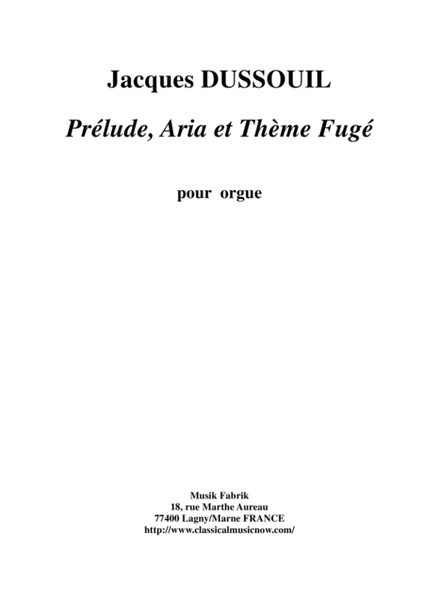 Jacques Dussouil: Prélude, Aria et Thème Fugué for organ image number null