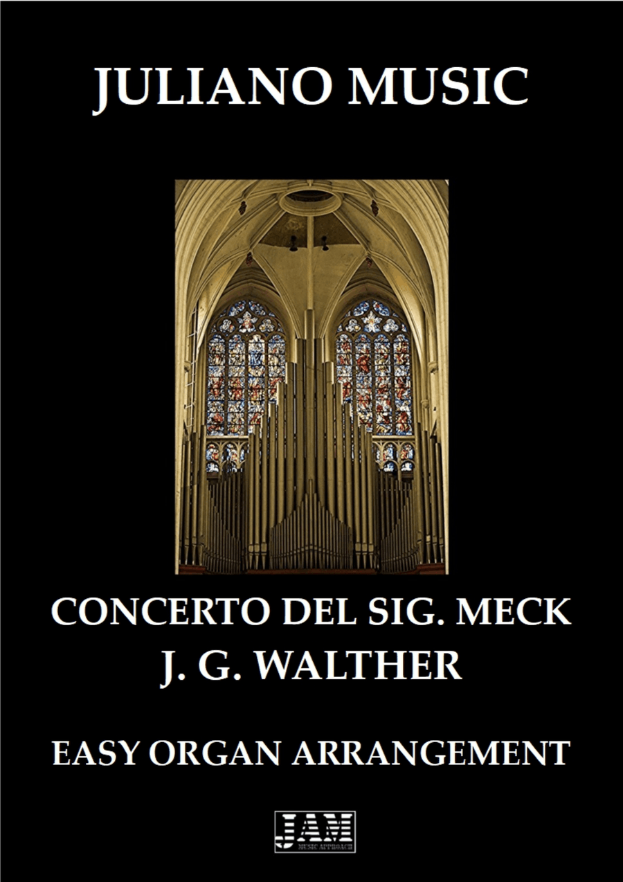 CONCERTO DEL SIGNOR MECK (EASY ORGAN - C VERSION) - J. G. WALTHER image number null