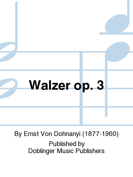 Walzer op. 3