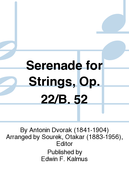 Serenade for Strings, Op. 22/B. 52