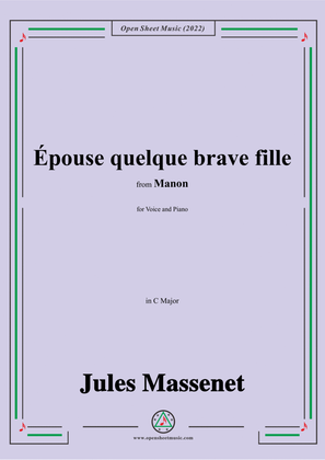 Massenet-Épouse quelque brave fille,in C Major,from Manon