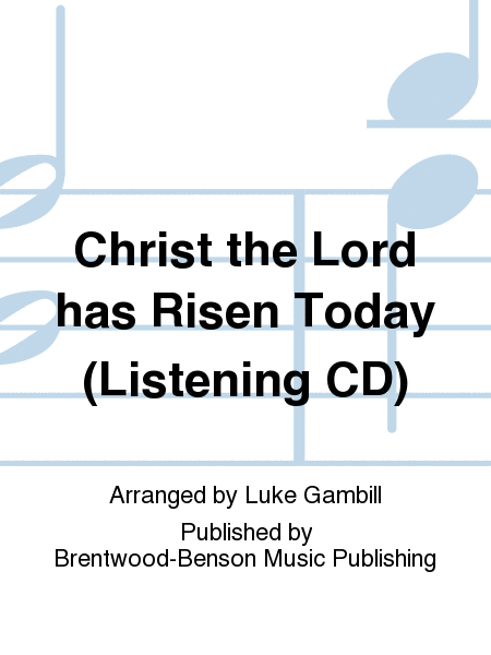 Christ the Lord has Risen Today (Listening CD)