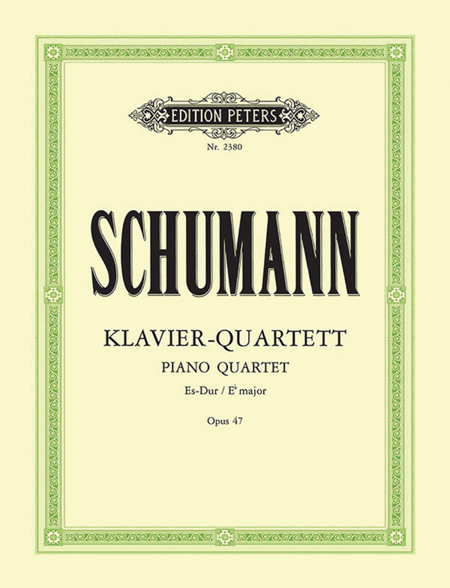 Robert Schumann: Piano Quartet, Opus 47