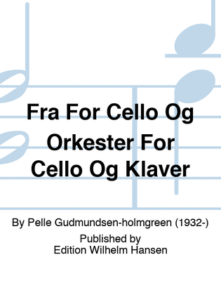 Fra For Cello Og Orkester For Cello Og Klaver