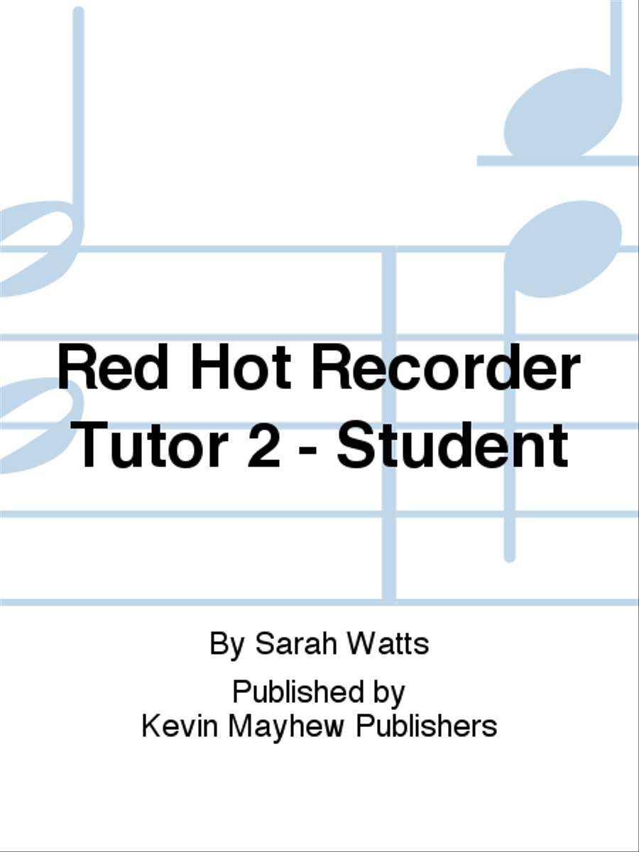 Red Hot Recorder Tutor 2 - Student