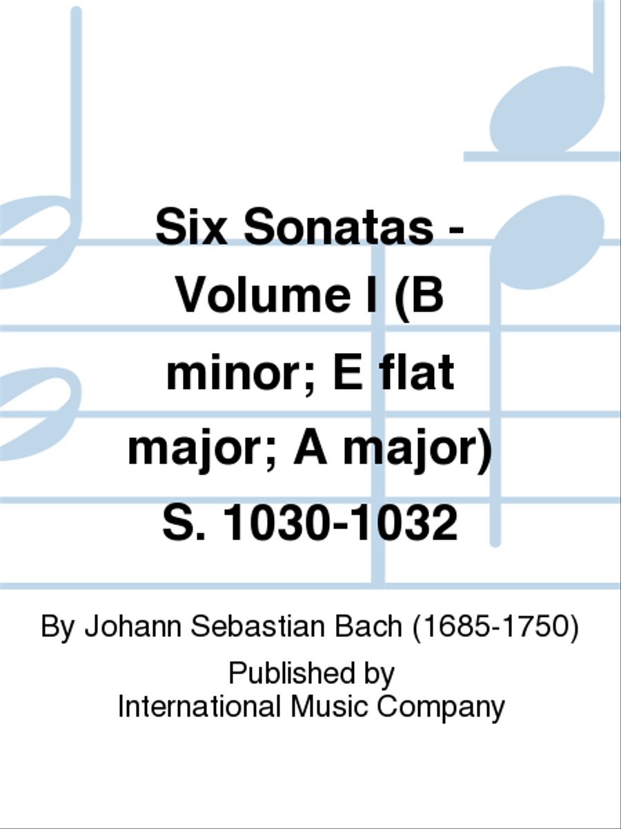 Six Sonatas: Volume I (B Minor; E Flat Major; A Major) S. 1030-1032 Flute Solo scores gallery preview page 1
