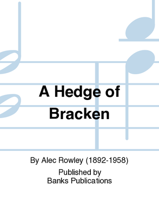 A Hedge of Bracken