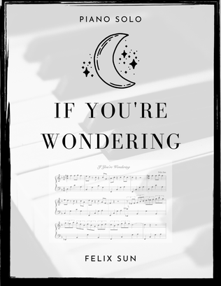 If You're Wondering (Piano Solo) - Felix Sun