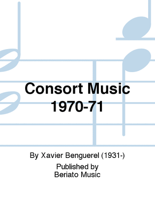 Consort Music 1970-71