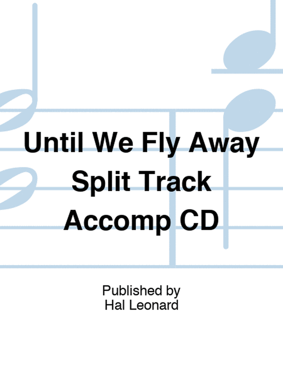 Until We Fly Away Split Track Accomp CD