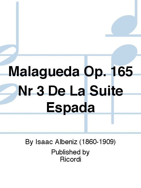 Malagueða Op. 165 Nr 3 De La Suite Espaða