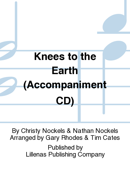 Knees to the Earth (Accompaniment CD)
