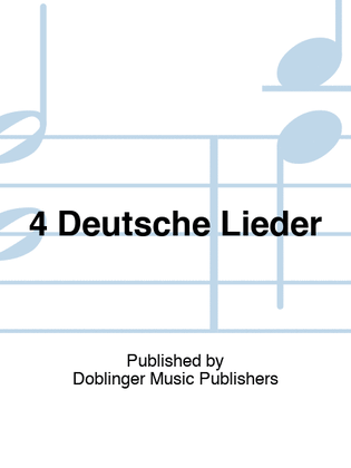 4 Deutsche Lieder