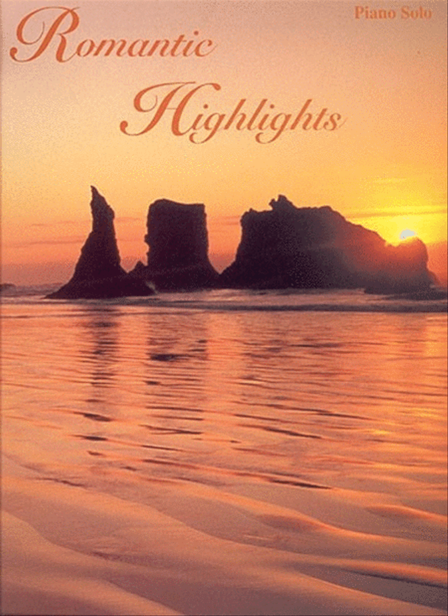 Romantic Highlights For Piano Solo