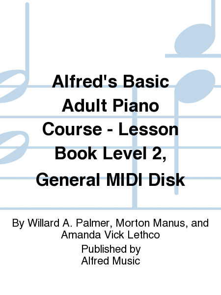 Alfred's Basic Adult Piano Course - Lesson Book Level 2, General MIDI Disk
