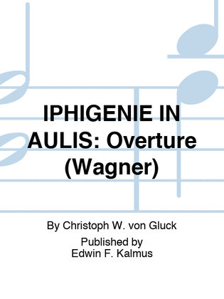 IPHIGENIE IN AULIS: Overture (Wagner)
