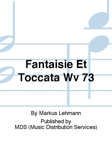 Fantaisie et Toccata WV 73