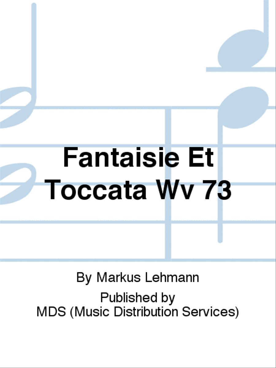 Fantaisie et Toccata WV 73