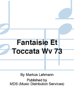 Fantaisie et Toccata WV 73