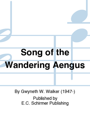 To an Isle in the Water: 4. Song of the Wandering Aengus