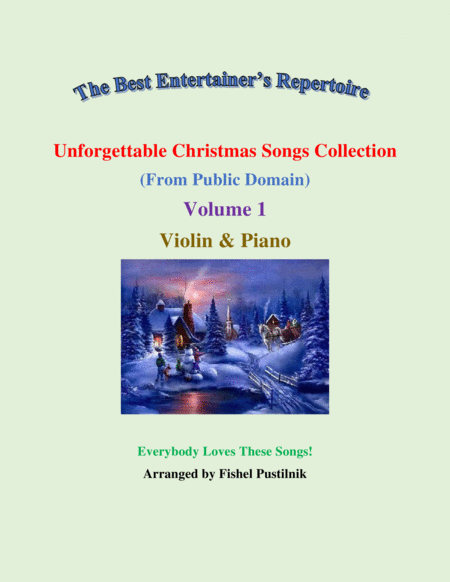 "Unforgettable Christmas Songs Collection" (from Public Domain) for Violin and Piano-Volume 1-Video image number null