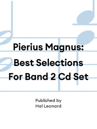Pierius Magnus: Best Selections For Band 2 Cd Set