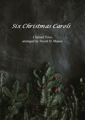 Six Christmas Carols for Clarinet Trio