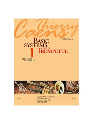 Basic Systems Pour Trompette (coll. Thierry Caens) Vol. 1 : Premiers Contacts