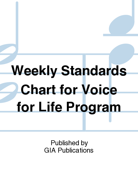 Weekly Standards Chart for Voice for Life Program