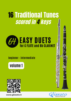 Flute and Clarinet 64 easy duets - 16 Traditional tunes scored in four keys (volume 1)