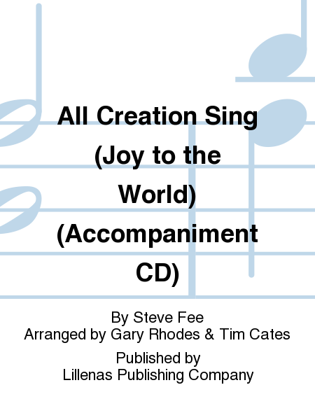 All Creation Sing (Joy to the World) (Accompaniment CD)