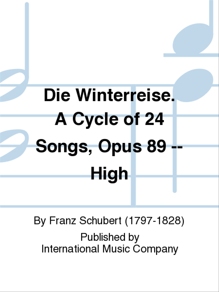 Die Winterreise. A Cycle Of 24 Songs, Opus 89 (G. & E.) - High