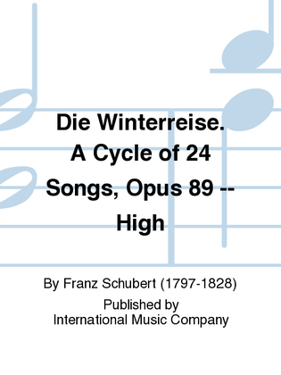 Book cover for Die Winterreise. A Cycle Of 24 Songs, Opus 89 (G. & E.) - High