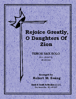 Rejoice Greatly Ye Daughters of Zion