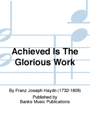 Book cover for Achieved Is The Glorious Work