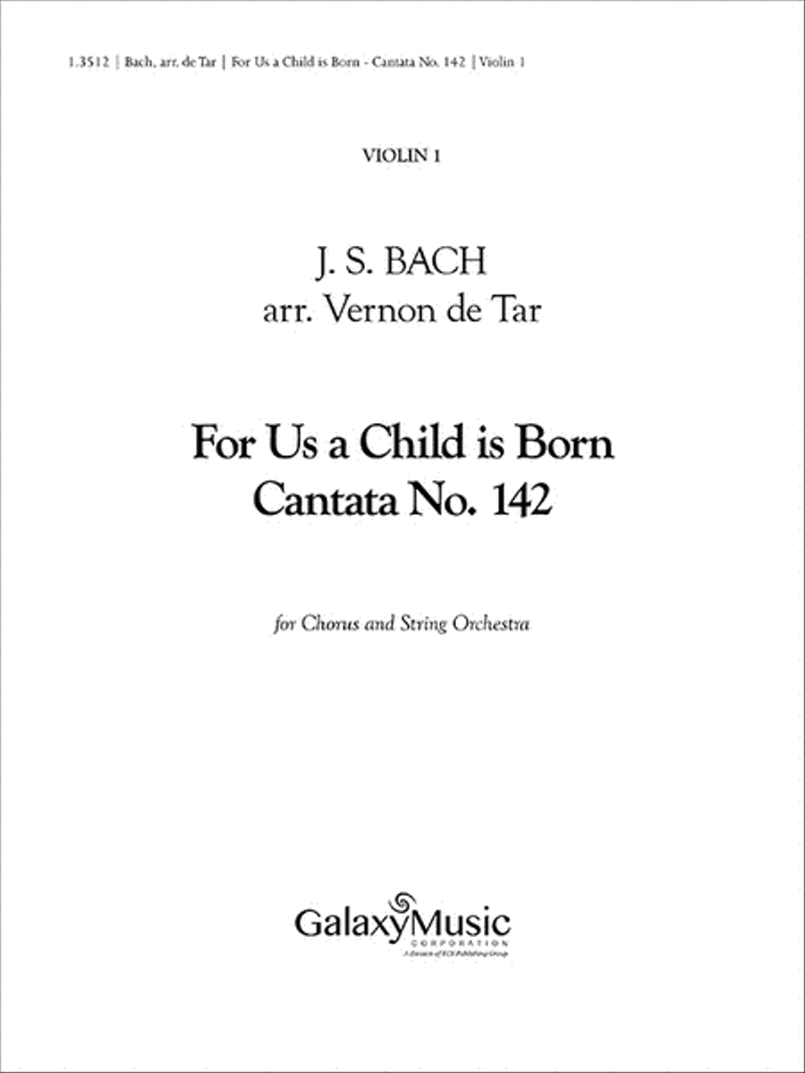 For Us a Child is Born (Uns ist ein Kind geboren) (Cantata No. 142) (String Orchestra Set)