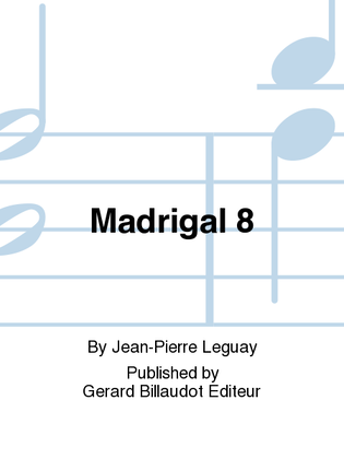 Madrigal 8