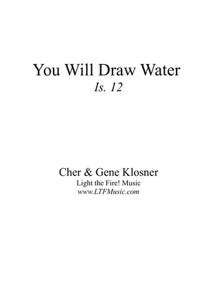 You Will Draw Water (Is. 12) [Octavo - Complete Package]