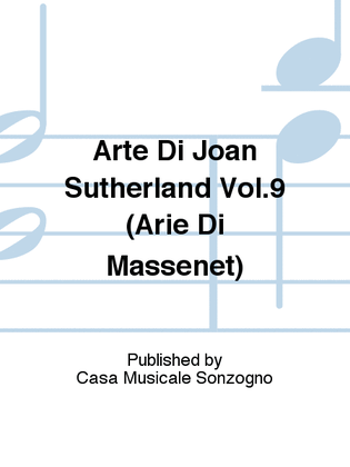Book cover for Arte Di Joan Sutherland Vol.9 (Arie Di Massenet)