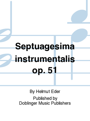 Septuagesima instrumentalis op. 51