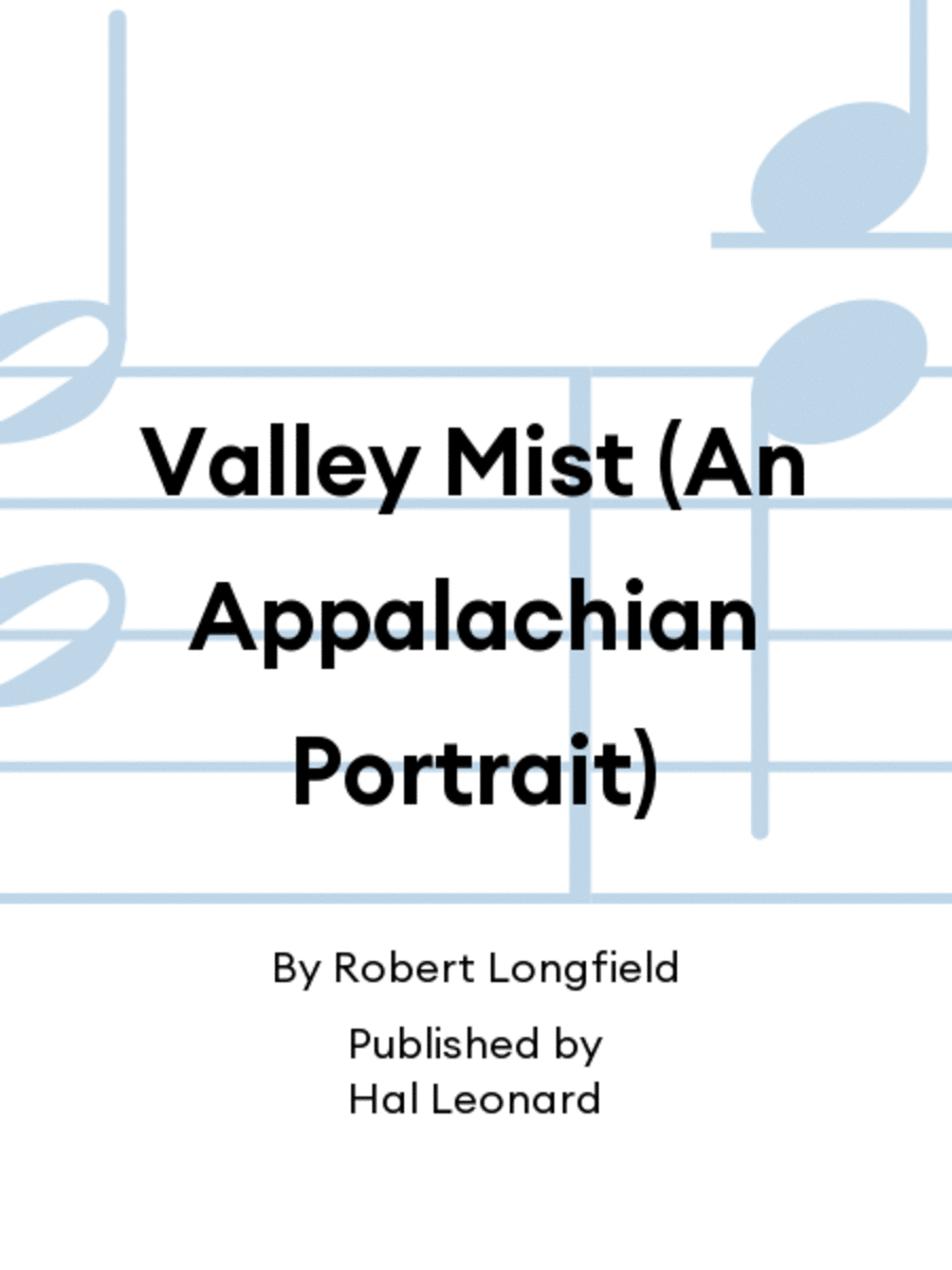 Valley Mist (An Appalachian Portrait)