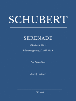 Book cover for Franz Schubert: Serenade - Ständchen - Schwanengesang, D. 957 No. 4 (for Piano Solo)