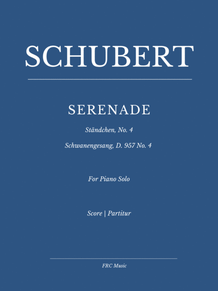 Franz Schubert: Serenade - Ständchen - Schwanengesang, D. 957 No. 4 (for Piano Solo) image number null