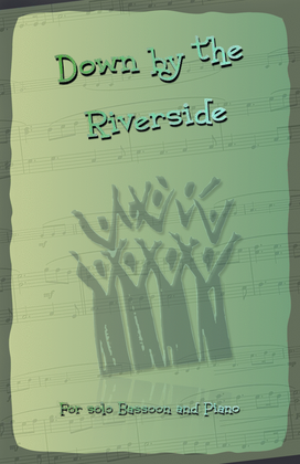 Book cover for Down by the Riverside, Gospel Song for Bassoon and Piano