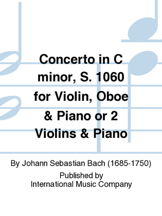 Concerto In C Minor, S. 1060 For Violin, Oboe & Piano Or 2 Violins & Piano