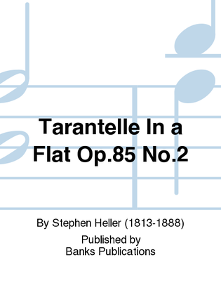 Book cover for Tarantelle In a Flat Op.85 No.2