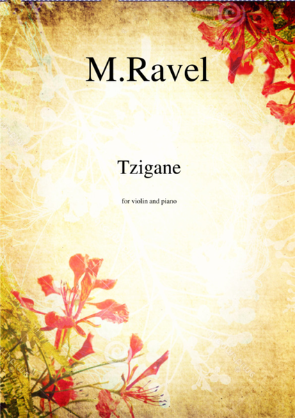 Tzigane, Rapsodie de Concert by Maurice Ravel for violin and piano